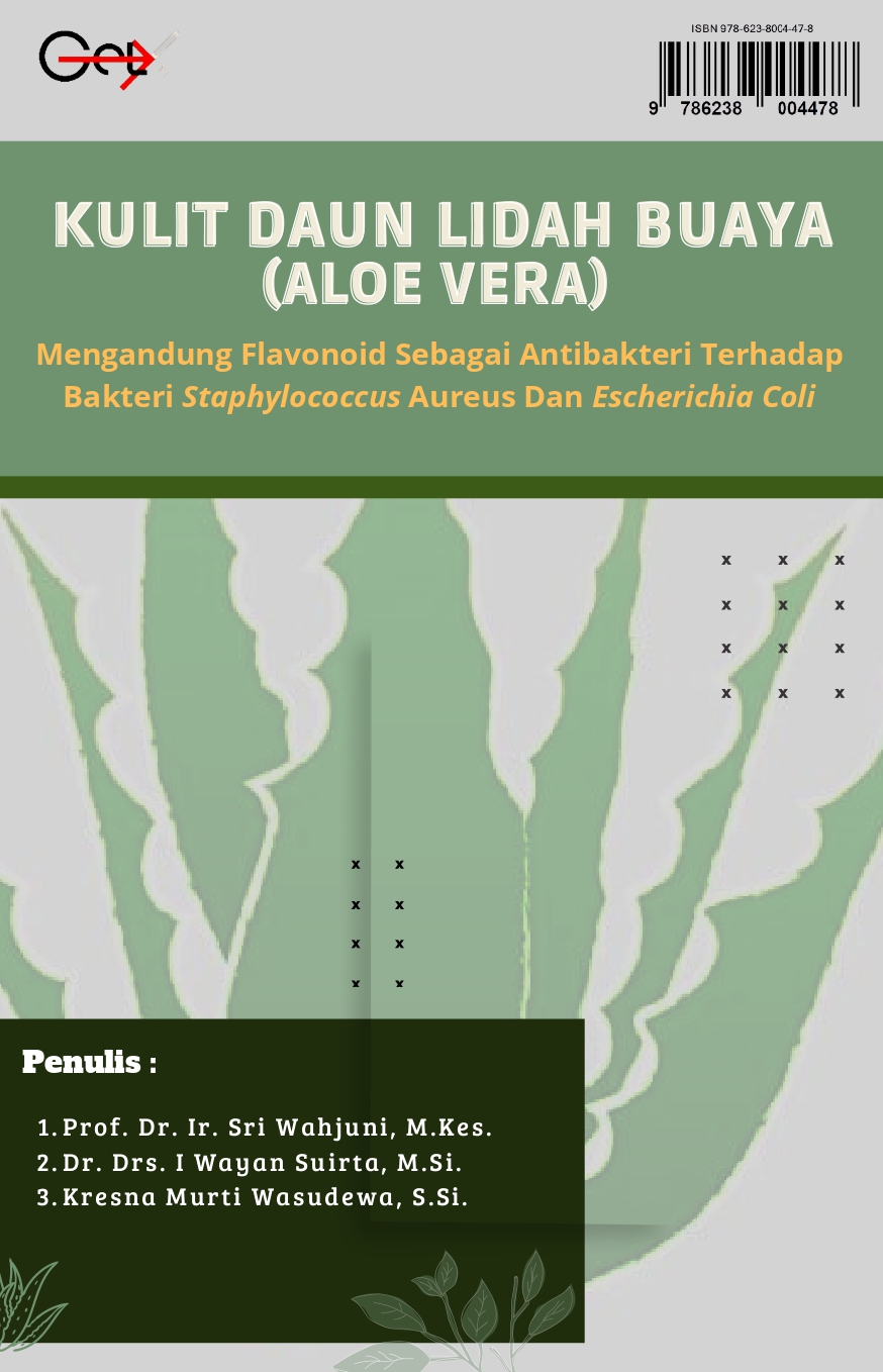 KULIT DAUN LIDAH BUAYA (Aloe vera) MENGANDUNG FLAVONOID SEBAGAI ANTIBAKTERI TERHADAP BAKTERI Staphylococcus aureus dan Escherichia coli